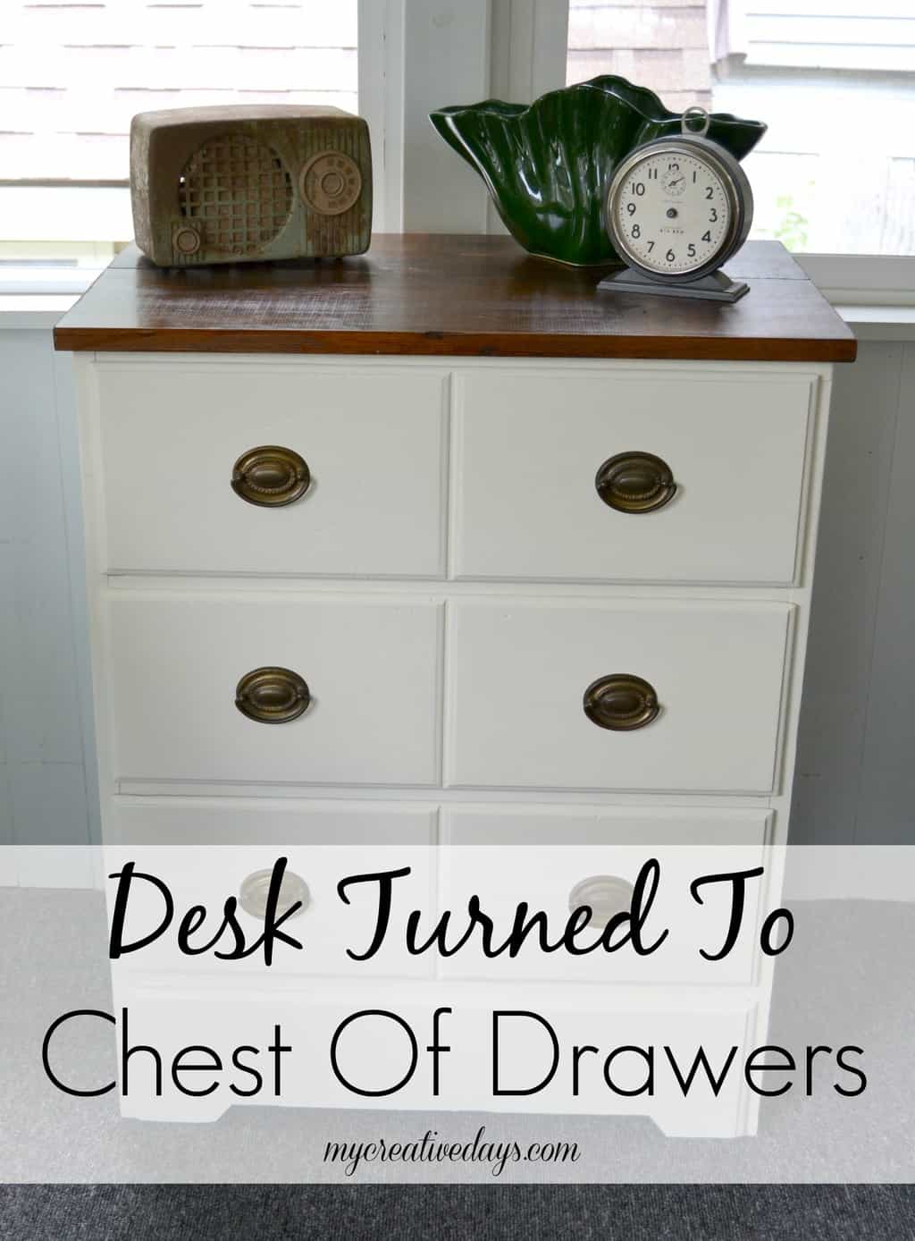 Desk Turned To Chest Of Drawers My Creative Days