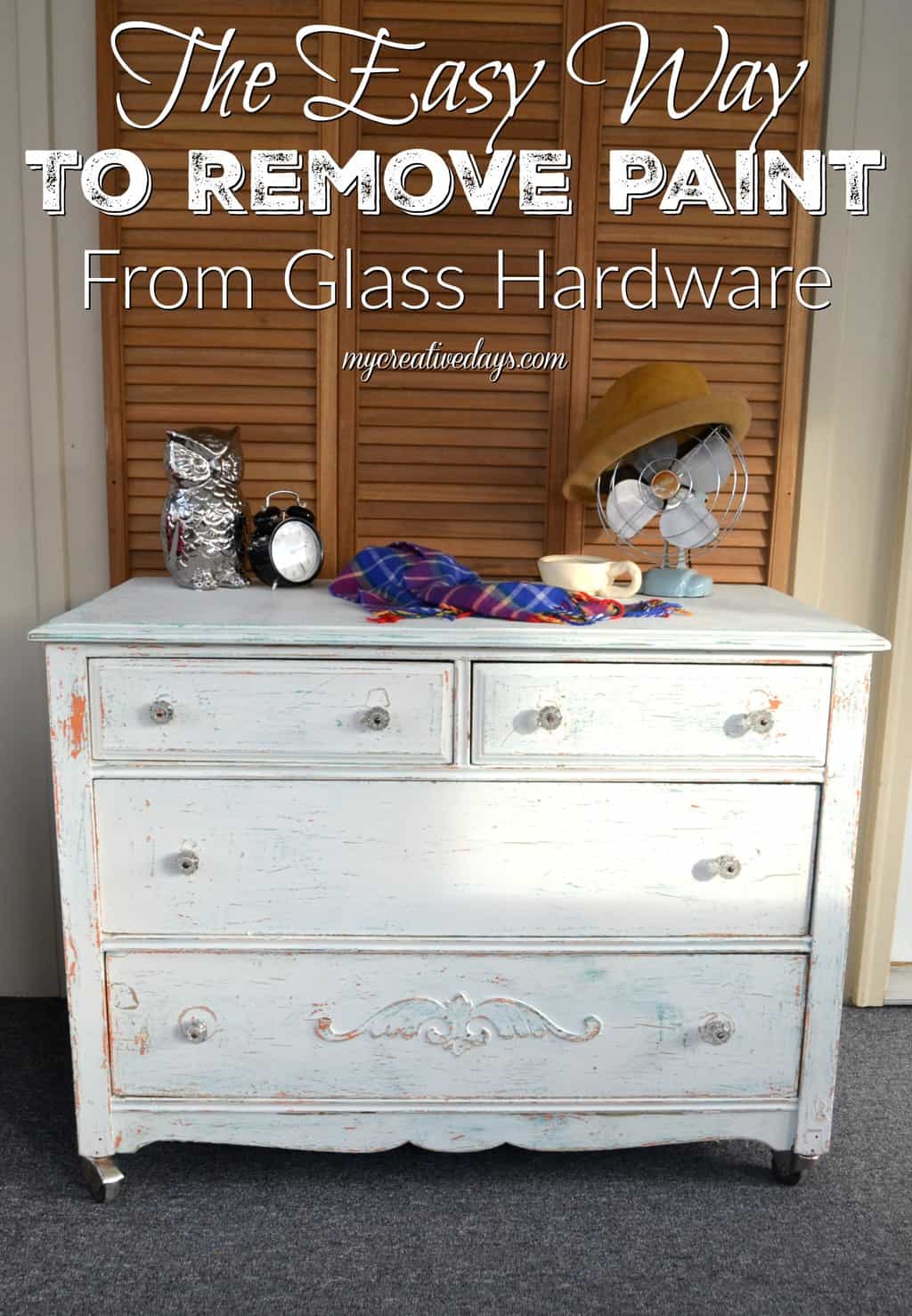 The Easy Way To Remove Paint From Glass Hardware My Creative Days