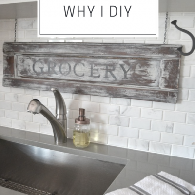 5 Top Reasons Why I DIY