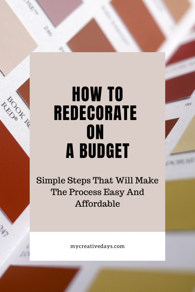 How To Redecorate A Room In Your Home On A Budget - Simple Steps That Will Make The Redecorating Process Easy And Affordable
