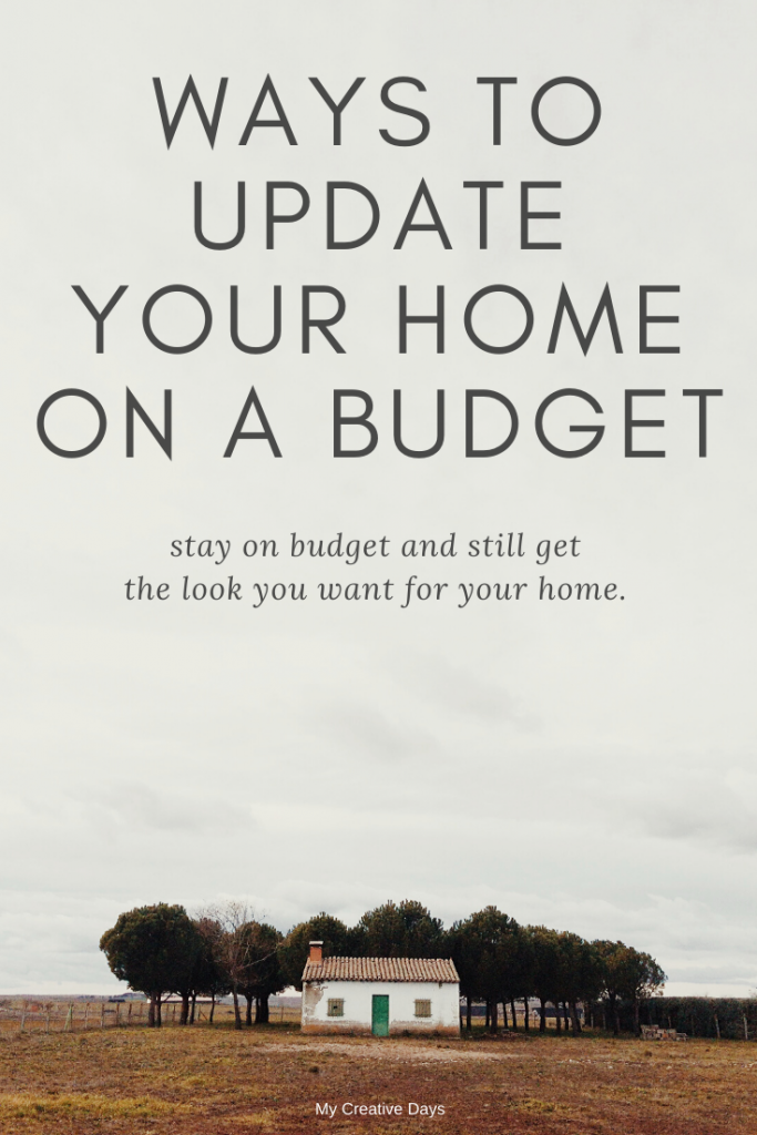 Looking to update your home, but don't have the budget for it? Here are ways to update your home on a budget and still get the outcome you are looking for.