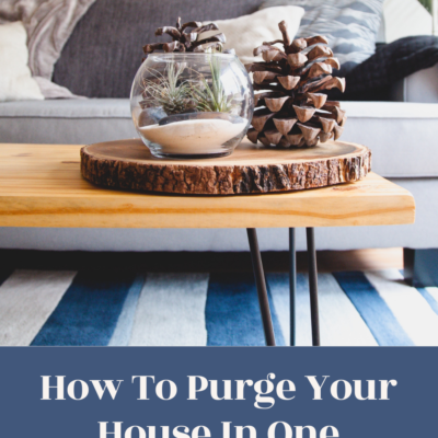 How To Purge Your House In One Weekend
