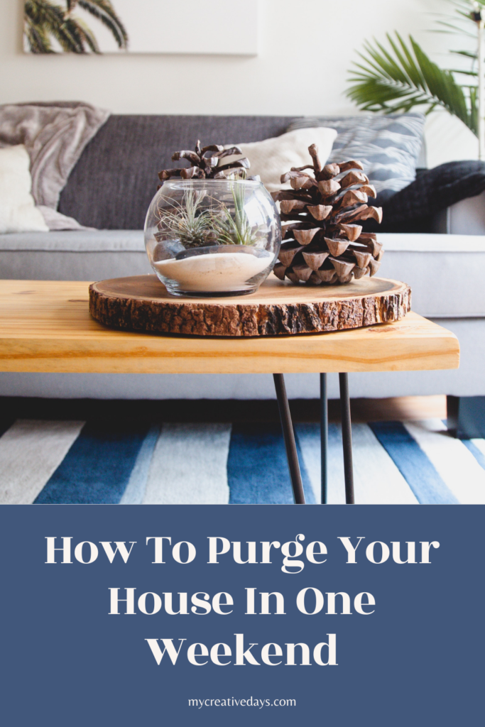 Easy tips that will help you purge your home in one weekend and get you closer to having the organized home you want and dream of.