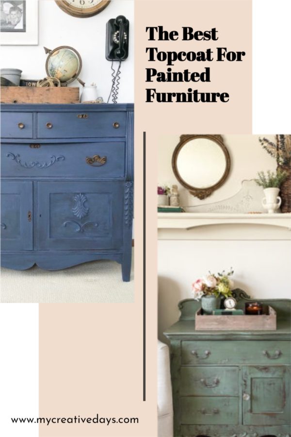Best Topcoat For Painted Furniture My Creative Days