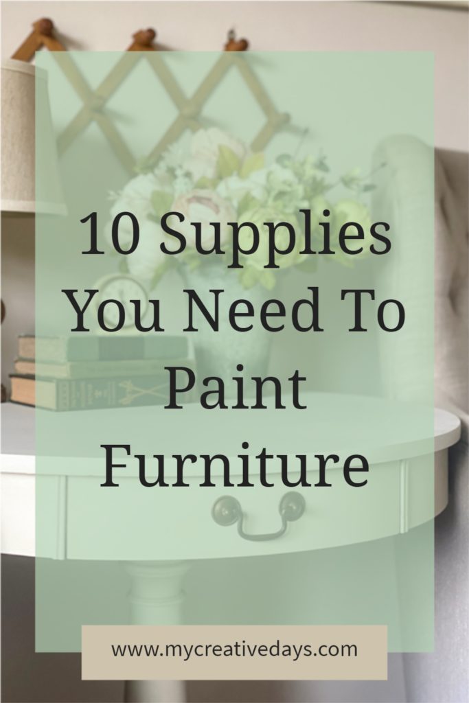 Painting furniture is a great way to get custom pieces on a dime. There are 10 supplies you need to paint furniture successfully every time.