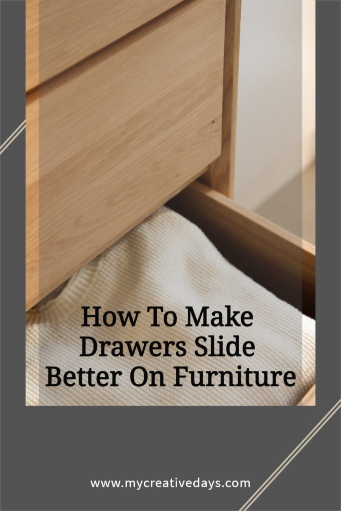 How To Make Drawers Slide Better On Furniture is good to know when you find great pieces that have drawers that don't slide in and out well.