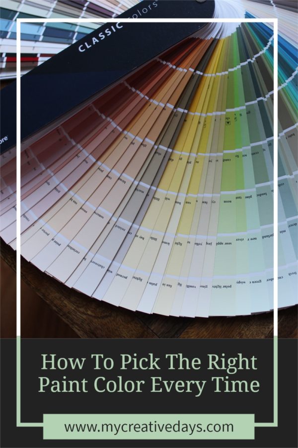How To Pick The Right Paint Color Every Time My Creative Days