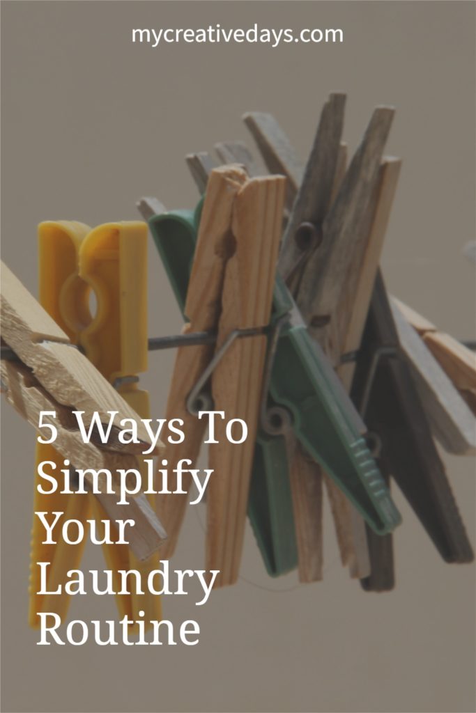 5 ways to simplify your laundry routine so it isn't a stressful chore and you can take back time in your week.
