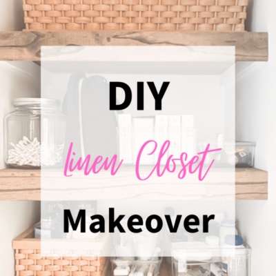 DIY Linen Closet Makeover
