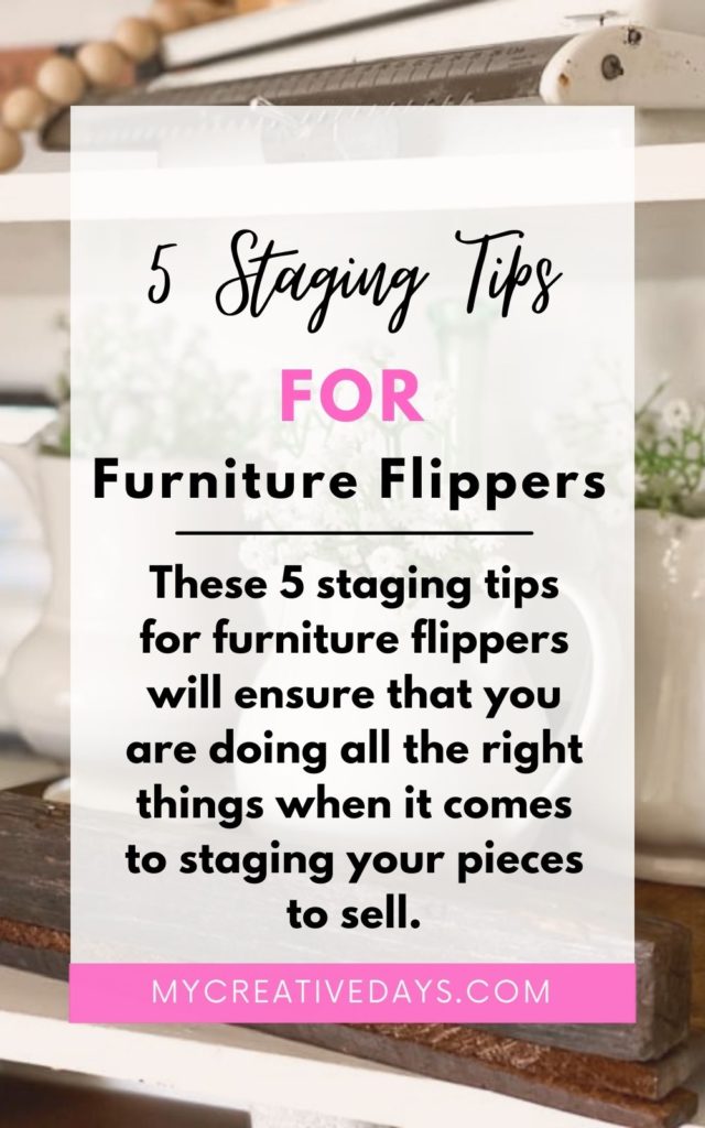 These 5 staging tips for furniture flippers will ensure that you are doing all the right things when it comes to staging your pieces to sell.