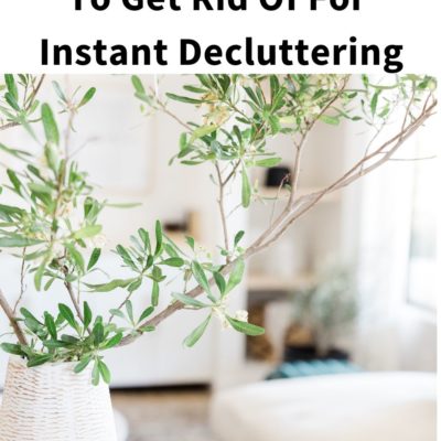 105 Things To Get Rid Of For Instant Decluttering