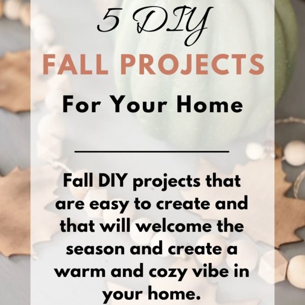 DIY fall projects that are easy to create and that will welcome the season and create a warm and cozy vibe in your home.