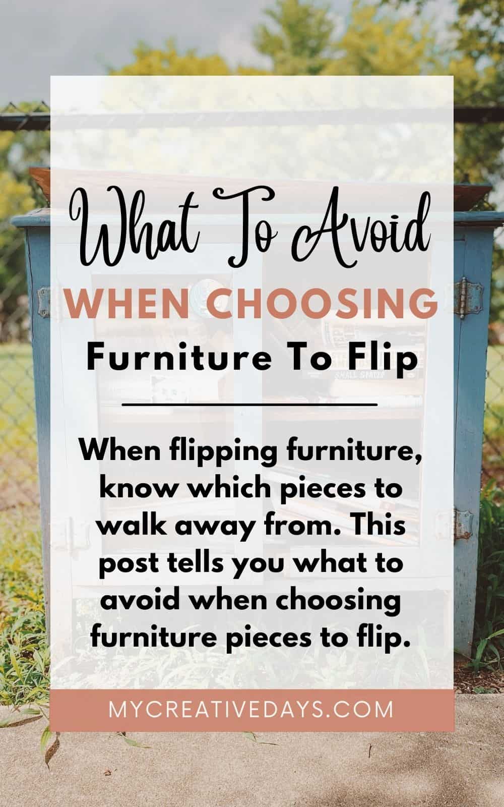 When flipping furniture, know which pieces to walk away from. This post tells you what to avoid when choosing furniture pieces to flip.