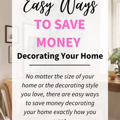 Easy Ways To Save Money Decorating Your Home