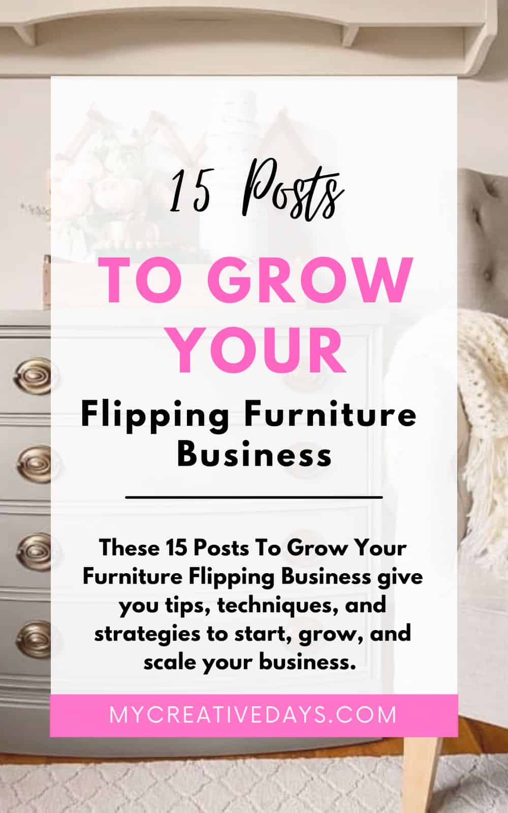 These 15 Posts To Grow Your Furniture Flipping Business give you tips, techniques, and strategies to start, grow, and scale your business.