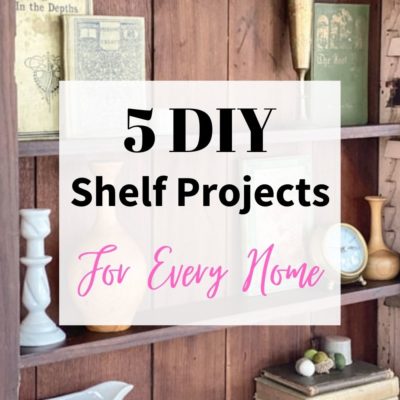 DIY Shelf Projects For Every Home