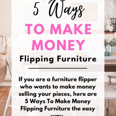 5 Ways To Make Money Flipping Furniture