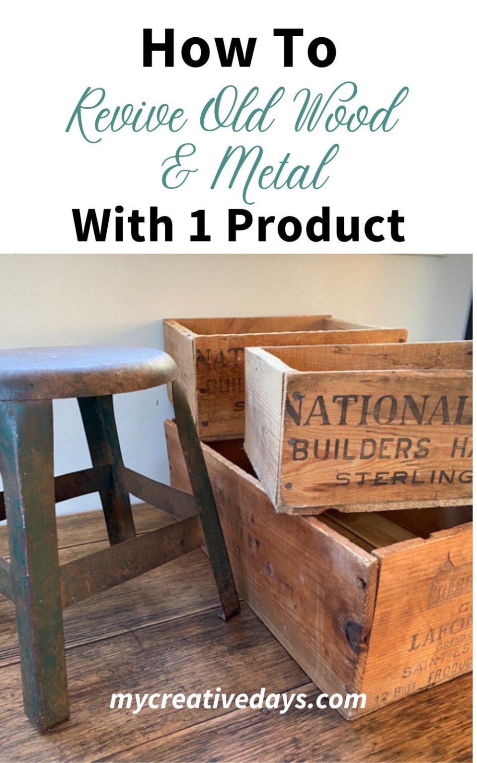 How To Revive Old Wood And Metal With 1 Product My Creative Days