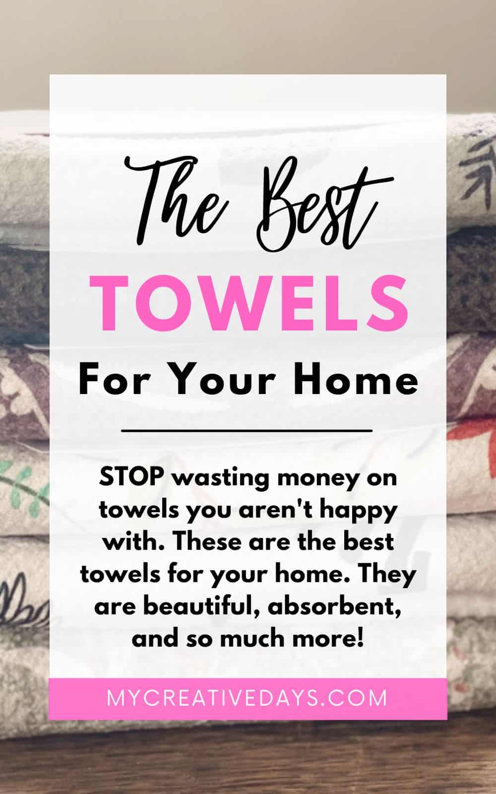 STOP wasting money on towels you aren't happy with. These are the best towels for your home. They are beautiful, absorbent, and so much more!
