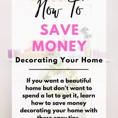 How To Save Money Decorating Your Home