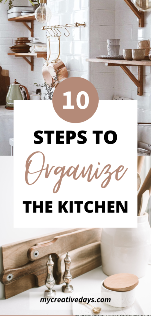 Ready to finally get the kitchen organized? Stop putting it off. Use these 10 Steps To Organize The Kitchen to make the process easier.