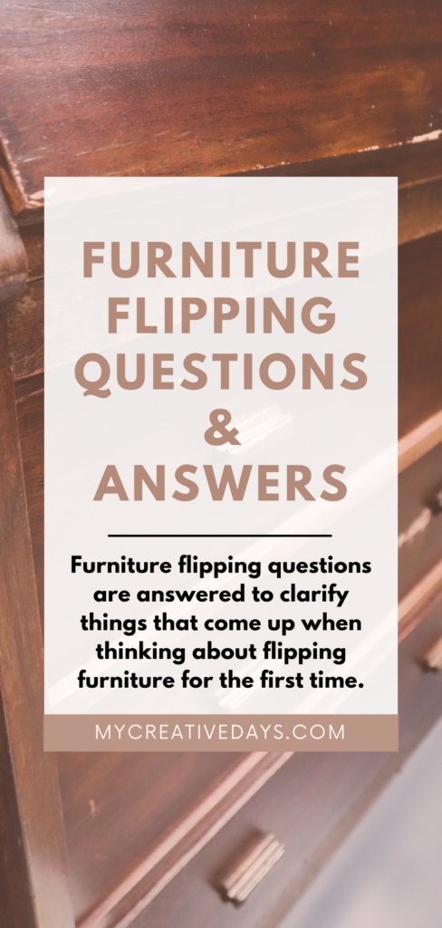 Common Furniture Flipping Questions are answered to clarify things that may come up when thinking about flipping furniture for the first time.