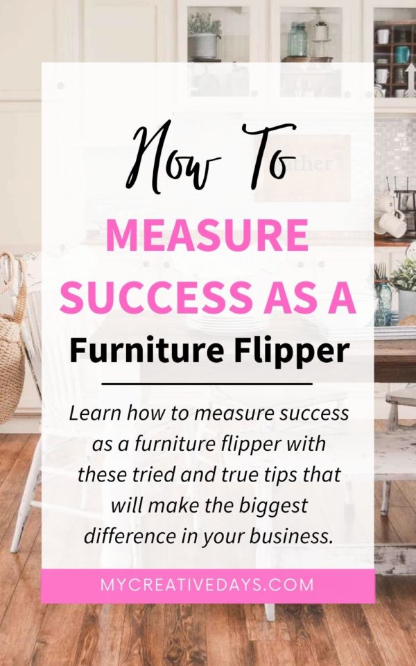 How To Measure Success As A Furniture Flipper My Creative Days