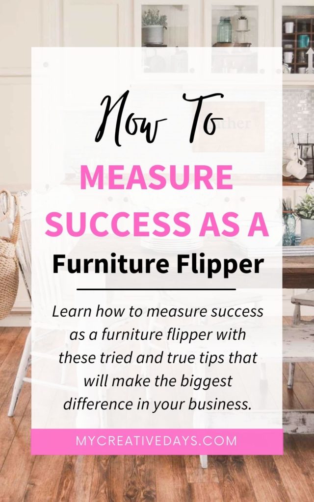 Learn how to measure success as a furniture flipper with these tried and true tips that will make the biggest difference in your business. 