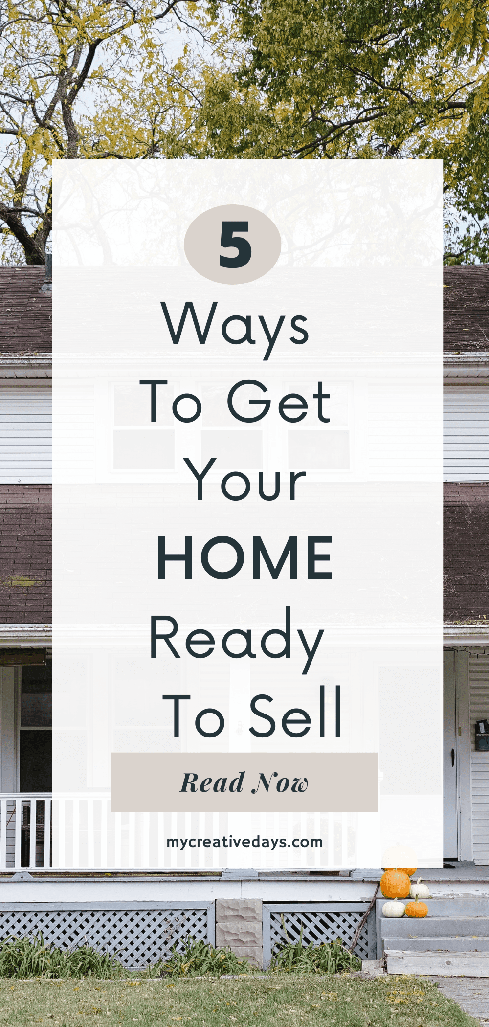 5 Ways To Get Your Home Ready To Sell