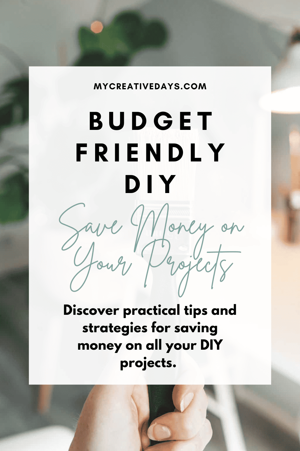 Budget Friendly DIY: Save Money on Your Projects