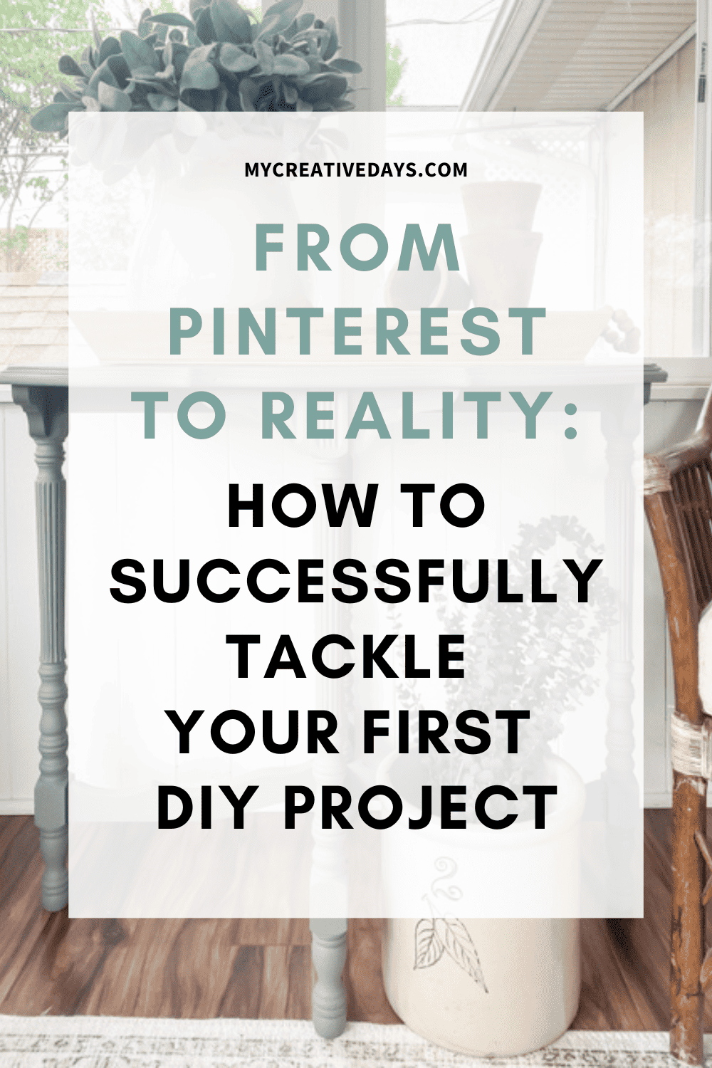 Turn your Pinterest inspiration into a reality with these practical tips and advice for How to Successfully Tackle Your First DIY Project.