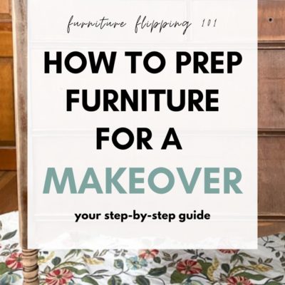 How To Prep Furniture For A Makeover