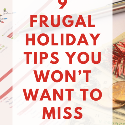 9 Frugal Holiday Tips You Won’t Want to Miss