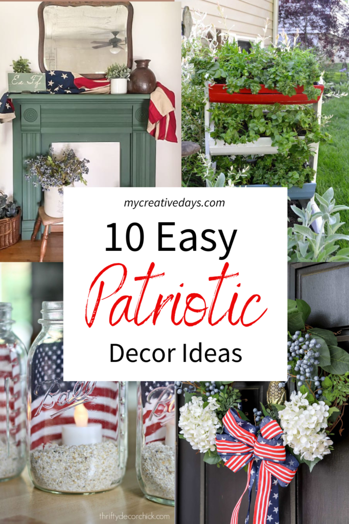 Discover 10 easy patriotic decor ideas to celebrate in style! Simple DIY projects and festive designs are perfect for Memorial Day, the 4th of July, and more.