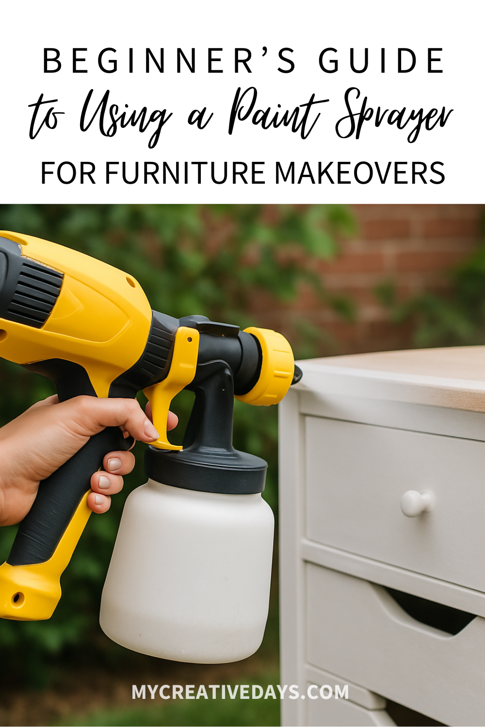 Beginner’s Guide to Using a Paint Sprayer for Furniture Makeovers - My ...