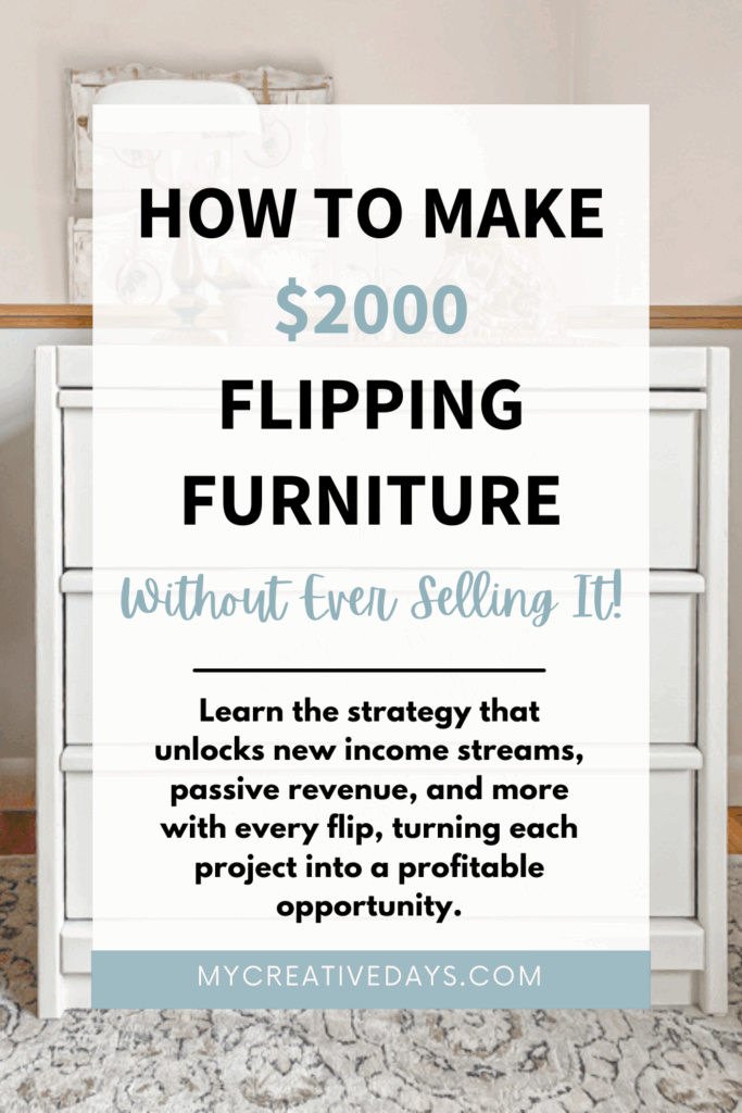 How to make $2K flipping furniture without selling it. Learn the strategy that unlocks new income streams, passive revenue, and more with every flip.