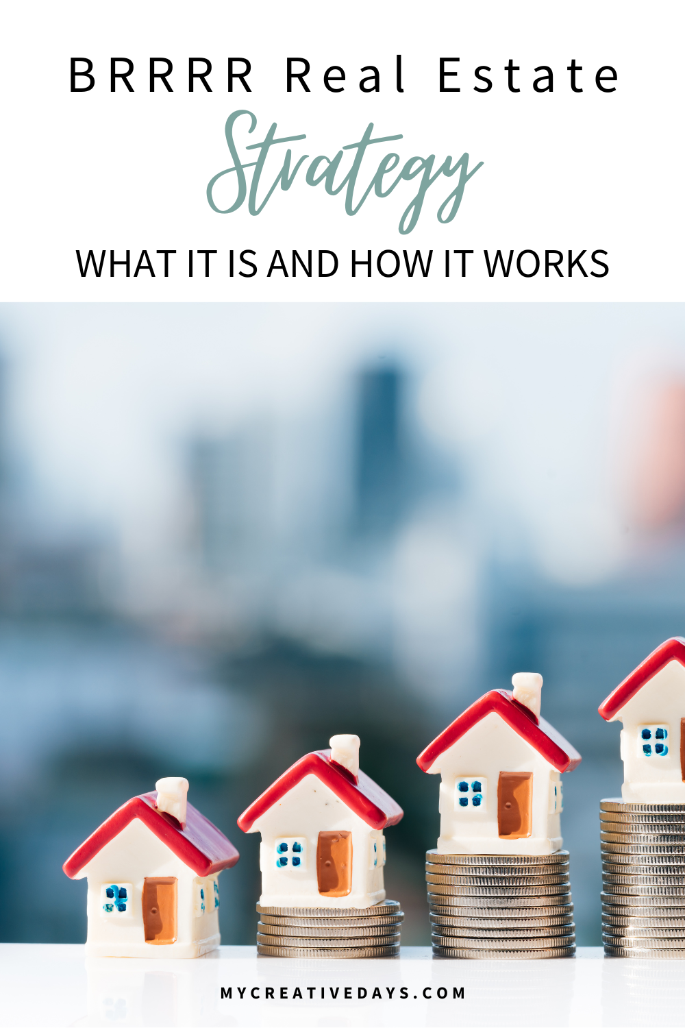 BRRRR Real Estate Strategy: What It Is and How It Works