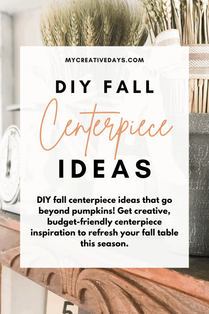 DIY Fall Centerpiece Ideas that go beyond pumpkins! Get creative, budget-friendly centerpiece inspiration to refresh your fall table this season.