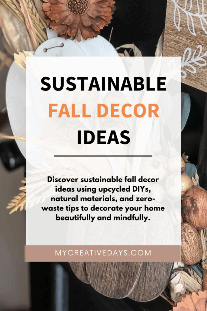 Discover sustainable fall decor ideas for 2025 using upcycled DIYs, natural materials, and zero-waste tips to decorate your home beautifully and mindfully.