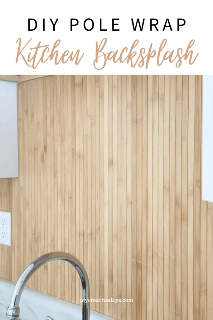 DIY Pole Wrap Kitchen Backsplash tutorial: budget-friendly, tile-free, and easy to install. Transform your kitchen with this simple step-by-step guide.