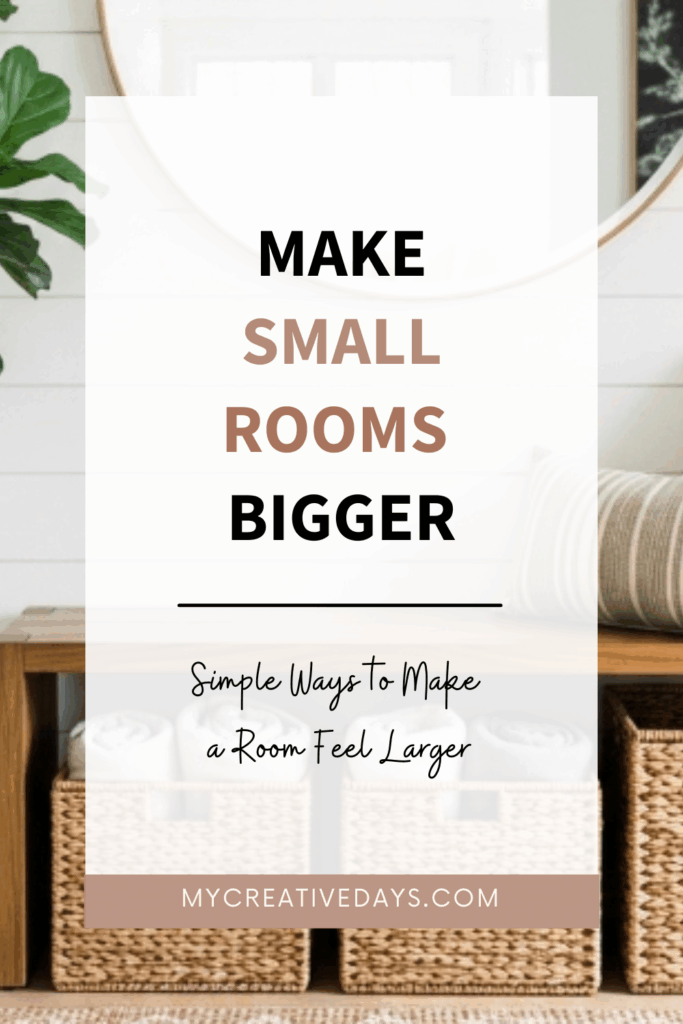 Make Small Rooms Bigger with simple, affordable decorating ideas that open up any space. Easy tips that make your home feel brighter and larger.