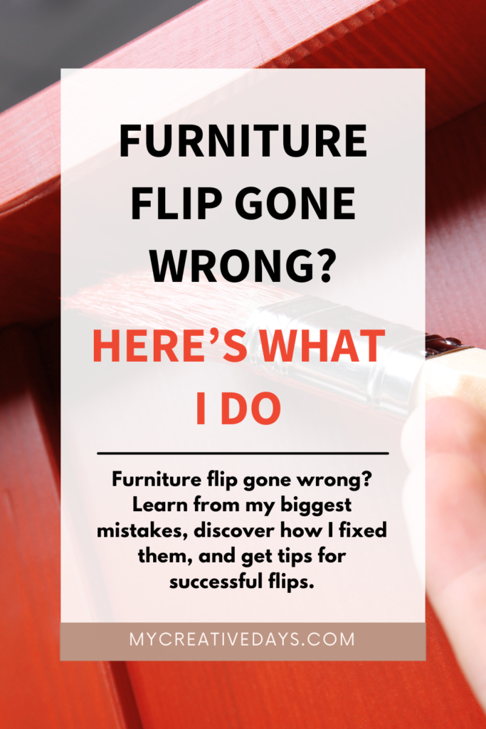 Furniture flip gone wrong? Learn from my biggest mistakes, discover how I fixed peeling paint, bad colors, and prep issues, and get tips for successful flips.