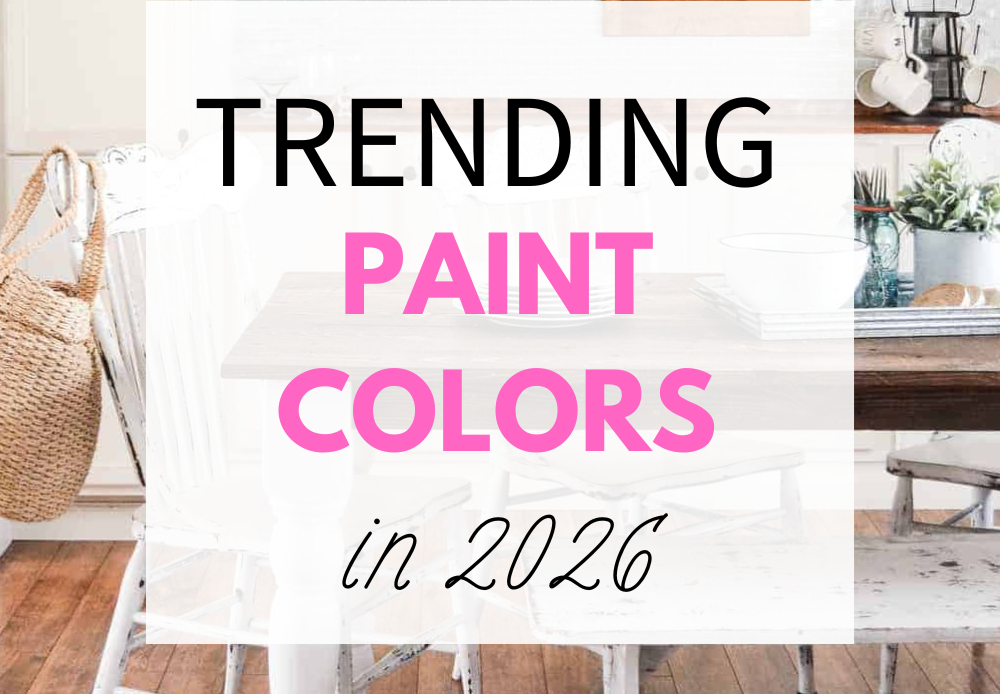 Trending Paint Colors For 2026 My Creative Days Trending Paint Colors For 2026 PIN 1000x694 